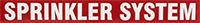 Image of Product. Front orientation. Labels. Sprinkler System Labels .