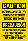 Image of Product. Front orientation. Signs. Personal Protective Equipment Signs, Caution—Personal Protective Equipment Required Beyond This Point/Precaución—Se requiere equipo de protección personal más allá de este punto (English/Spanish).