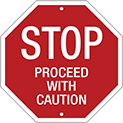 Image of Product. Front orientation. Signs. Traffic Control Signs, Stop—Proceed with Caution, English.