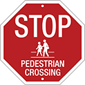 Image of Product. Front orientation. Signs. Traffic Control Signs, Stop—Pedestrian Crossing, English.