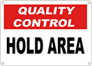 Image of Product. Front orientation. Signs. Department and Room Signs, Quality Control—Hold Area (English).
