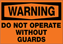 Image of Product. Front orientation. Labels. Machine and Equipment Operation Labels , Warning—Do Not Operate Without Guards.