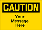 Image of Product. Front orientation. Labels. Made-to-Order Accident Prevention Labels , Caution.