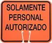 Image of Product. Front orientation. Signs. Traffic Cone-Mount Restricted Area Signs, Solamente Personal Autorizado (Spanish).