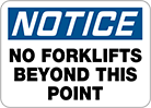 Image of Product. Front orientation. Signs. Plant and Shipping Dock Signs, Notice—No Forklifts Beyond This Point (English).