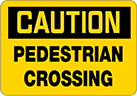 Image of Product. Front orientation. Signs. Plant and Shipping Dock Signs, Caution—Pedestrian Crossing (English).