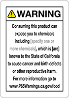 Image of Product. Front orientation. Signs. Made-to-Order California Proposition 65 Signs, Warning—Consuming this Product Can Expose You to Chemicals Including ___, Known to the State of California to Cause Cancer and Birth Defects (English).