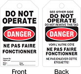 Image of Product. Front orientation. Contains Annotated, MultipleImages. Tags. Lockout/Tagout Tags, Danger—Do Not Operate/Ne Pas Faire Fonctionner, Danger—Do Not Operate Do Not Remove This Tag/Ne Pas Faire Fonctionner Ne Pas Enlever Cette Étiquette!.