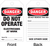 Image of Product. Front orientation. Contains Annotated, MultipleImages. Tags. Lockout/Tagout Tags, Danger—Do Not Operate Electricians at Work, Danger—Do Not Remove This Tag.