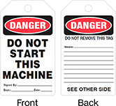 Image of Product. Front orientation. Contains Annotated, MultipleImages. Tags. Lockout/Tagout Tags, Danger—Do Not Start This Machine, Danger—Do Not Remove This Tag.