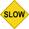 Image of Product. Front orientation. Signs. High-Traffic Projected Signs, Slow (English).