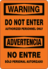 Image of Product. Front orientation. Signs. Restricted Area Signs, Warning—Do Not Enter Authorized Personnel Only/Advertencia—No Entre Solo Personal Autorizado (English/Spanish).