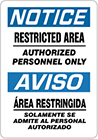 Image of Product. Front orientation. Signs. Restricted Area Signs, Notice—Restricted Area Authorized Personnel Only/Aviso—Area Restringida Solamente Se Admite Al Personal Autorizado (English/Spanish).