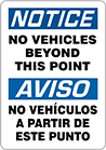 Image of Product. Front orientation. Signs. Plant and Shipping Dock Signs, Notice—No Vehicles Beyond This Point/Aviso—No Vehiculos A Partir De Este Punto (English/Spanish).