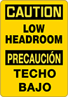 Image of Product. Front orientation. Signs. Slip and Fall Prevention Signs, Caution—Low Headroom/Precaucion—Techo Bajo (English/Spanish).