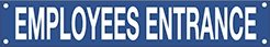 Image of Product. Front orientation. Signs. Security and Admittance Signs, Employees Entrance (English).