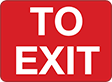 Image of Product. Front orientation. Signs. Exit Signs, To Exit (English)—Red with White Message.