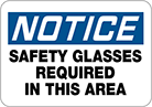 Image of Product. Front orientation. Signs. Personal Protective Equipment Signs, Notice—Safety Glasses Required in This Area (English).
