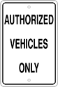 Image of Product. Front orientation. Signs. Parking Signs, Authorized Vehicles Only (English)—Black Message.