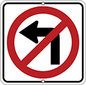 Image of Product. Front orientation. Signs. Traffic Control Signs, No Left Turn Symbol.