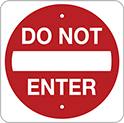 Image of Product. Front orientation. Signs. Traffic Control Signs, Do Not Enter, English.