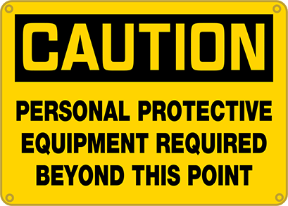 Image of Product. Front orientation. Aluminum Sign with Mounting Holes, (Caution-Personal Protective. . .), 7" High, 10" Wide.