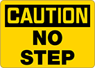 Image of Product. Front orientation. Signs. Slip and Fall Prevention Signs, Caution—No Step (English).
