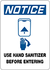 Image of Product. Front orientation. Signs. Hand-Washing Signs, Notice—Use Hand Sanitizer Before Entering (English).