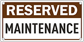 Image of Product. Front orientation. Signs. Parking Signs, Reserved—Maintenance (English)—Black/White Message.