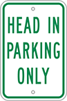 Image of Product. Front orientation. Signs. Parking Signs, Head in Parking Only (English)—Green Message.