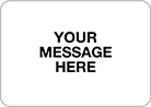 Image of Product. Front orientation. Signs. Made-to-Order Signs.