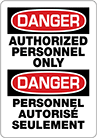 Image of Product. Front orientation. Signs. Restricted Area Signs, Danger—Authorized Personnel Only/Danger—Personnel Autorise Seulement (English/French).