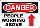 Image of Product. Front orientation. Signs. Restricted Area Signs, Danger—People Working Above with Arrow (English).