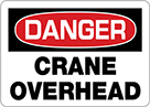 Image of Product. Front orientation. Signs. Machine and Equipment Operation Signs, Danger—Crane Overhead (English).