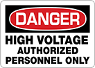 Image of Product. Front orientation. Signs. Electrical Hazard Signs, Danger—High Voltage Authorized Personnel Only (English).
