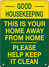 Image of Product. Front orientation. Signs. Housekeeping Signs, Good Housekeeping—This Is Your Home Away from Home—Please Keep It Clean (English).