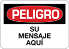 Image of Product. Front orientation. Signs. Made-to-Order Accident Prevention Signs, Peligro—Made-to-Order (Spanish).