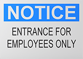 Image of Product. Front orientation. Signs. Security and Admittance Signs, Notice—Entrance for Employees Only (English).