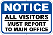 Image of Product. Front orientation. Signs. Security and Admittance Signs, Notice—All Visitors Must Report to Main Office (English).