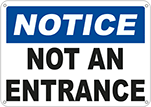 Image of Product. Front orientation. Signs. Security and Admittance Signs, Notice—Not an Entrance (English).