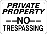 Image of Product. Front orientation. Signs. Security and Admittance Signs, Private Property—No Trespassing (English).