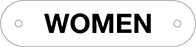 Image of Product. Front orientation. Signs. Restroom Signs, Women (English).