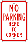 Image of Product. Front orientation. Signs. Parking Signs, No Parking Here to Corner (English)—Red Message.