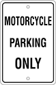 Image of Product. Front orientation. Signs. Parking Signs, Motorcycle Parking Only (English)—Black Message.