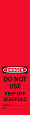 Image of Product. Front orientation. Tags. Machine and Equipment Operation Tags, Danger—Do Not Use Keep Off Scaffold.