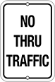Image of Product. Front orientation. Signs. Traffic Control Signs, No Thru Traffic, English.