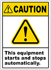 Image of Product. Front orientation. Labels. Illustrated Machine and Equipment Operation Labels , Caution—This Equipment Starts and Stops Automatically.