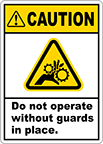 Image of Product. Front orientation. Labels. Illustrated Machine and Equipment Operation Labels , Caution—Do Not Operate Without Guards in Place.