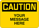 Image of Product. Front orientation. Signs. Made-to-Order Accident Prevention Signs, Caution—Made-to-Order (English).