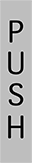 Image of Product. Front orientation. Signs. Engraved Security and Admittance Signs, Push (English)—Silver with Black Message.